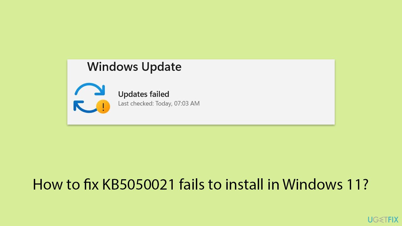 How to fix kb5050021 fails to install in windows 11 copy How to fix kb5050021 fails to install in windows 11 copy