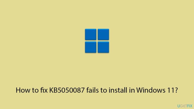How to fix KB5050087 fails to install in Windows 11?