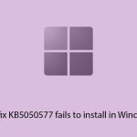 How to fix kb5050577 fails to install in windows 11 copy