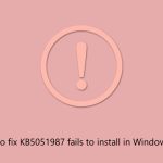 How to fix kb5051987 fails to install in windows