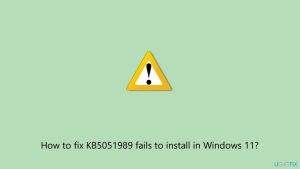 How to fix kb5051989 fails to install in windows