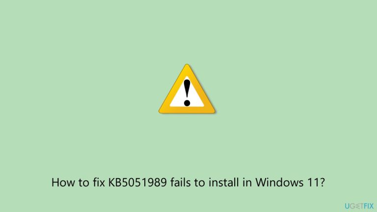 How to fix KB5051989 fails to install in Windows 11?