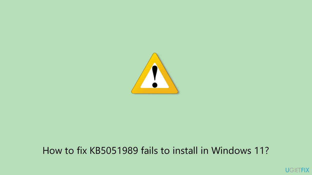 How to fix kb5051989 fails to install in windows