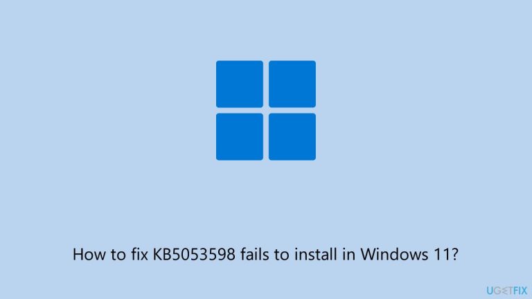 How to fix KB5053598 fails to install in Windows 11?