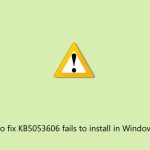 How to fix kb5053606 fails to install in windows