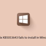 How to fix kb5053643 fails to install in windows 10 copy