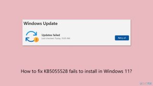How to fix kb5055528 fails to install in windows