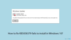 How to fix kb5058379 fails to install in windows 10 copy