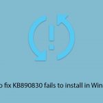 How to fix kb890830 fails to install in windows copy