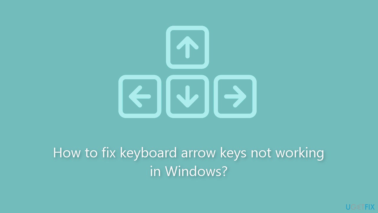 How to fix keyboard arrow keys not working in Windows