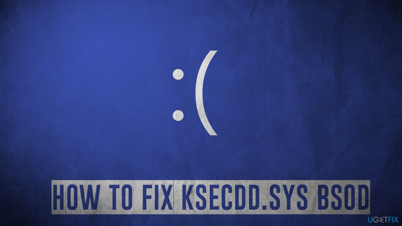 How to fix ksecdd.sys blue screen error in Windows?