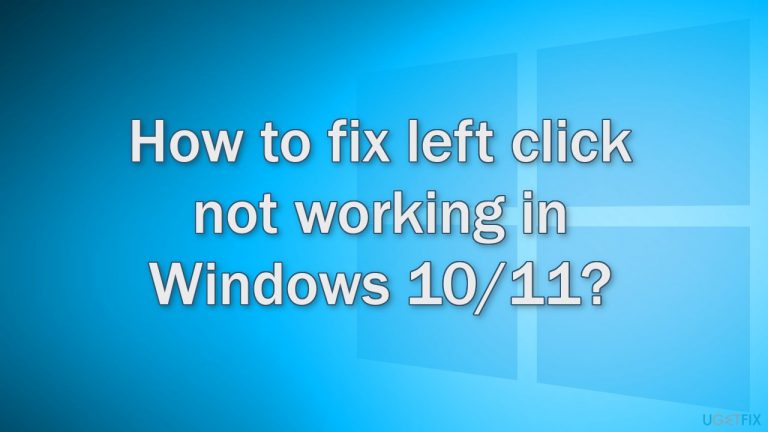How to fix left click not working in Windows 10/11?