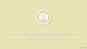 How to fix lenovo integrated camera not working in windows