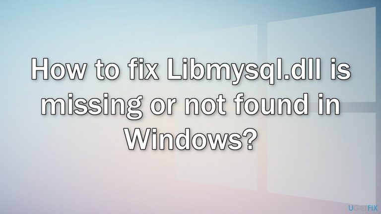 How to fix Libmysql.dll is missing or not found in Windows?
