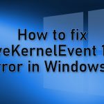 How to fix livekernelevent 124 error in windows