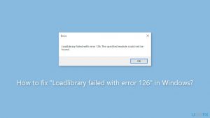How to fix loadlibrary failed with error 126 in windows