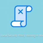 How to fix local security policy missing in windows
