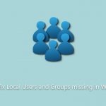 How to fix local users and groups missing in windows