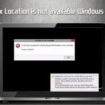 How to fix location is not available windows 10 error