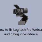How to fix logitech pro webcam audio bug in windows