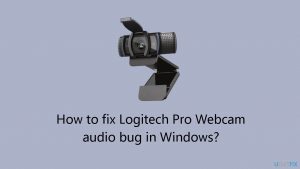 How to fix logitech pro webcam audio bug in windows