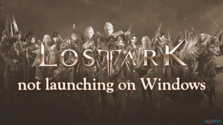 How to fix Lost Ark not launching on Windows?