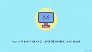 How to fix machine check exception bsod in windows