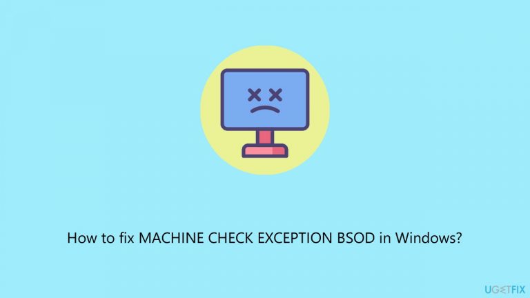 How to fix MACHINE CHECK EXCEPTION BSOD in Windows?