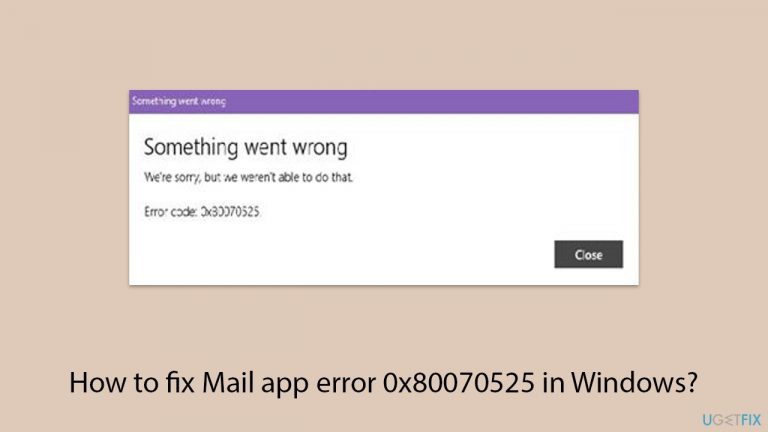 How to fix Mail app error 0x80070525 in Windows?