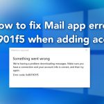 How to fix mail app error 0x801901f5 when adding account