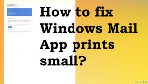 How to fix mail app prints small