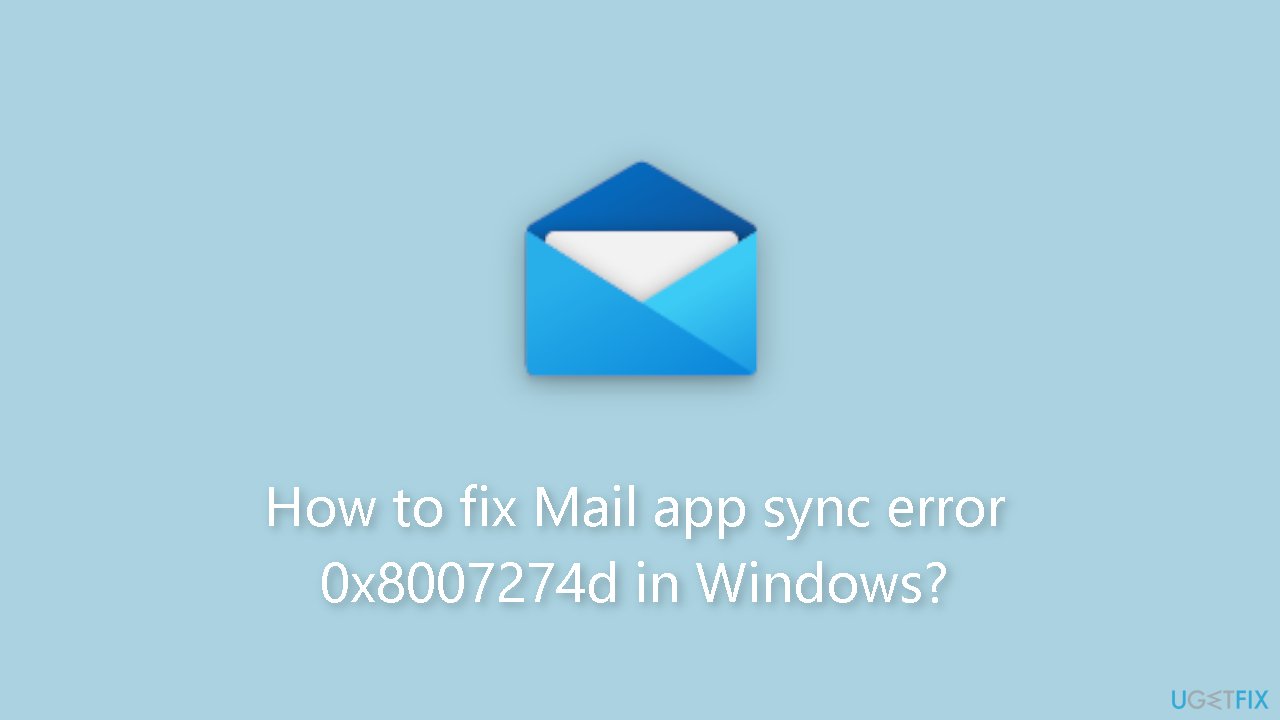 How to fix Mail app sync error 0x8007274d in Windows