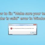 How to fix make sure your temp folder is valid error in windows