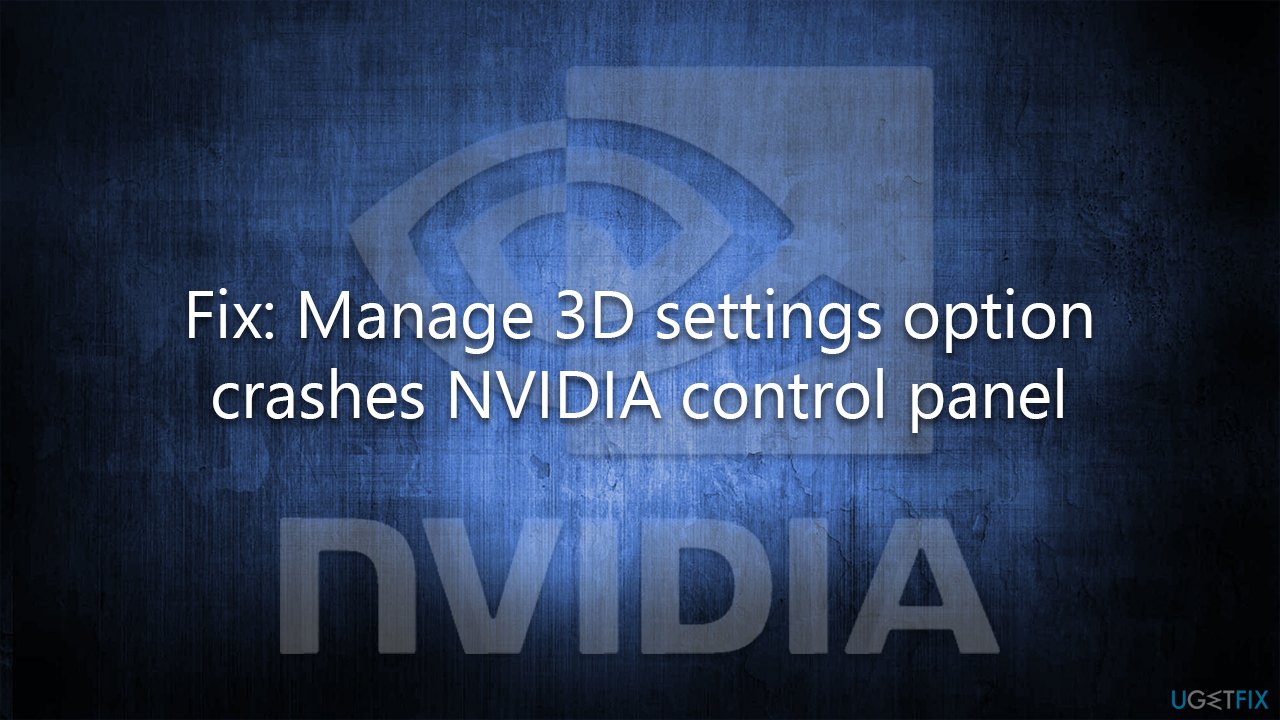 [Fix] Manage 3D settings option crashes NVIDIA control panel