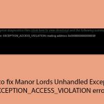 How to fix manor lords unhandled exception exception access violation error copy