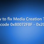 How to fix media creation tool error code 0x80072f8f 0x20000