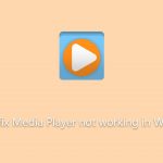 How to fix media player not working in windows