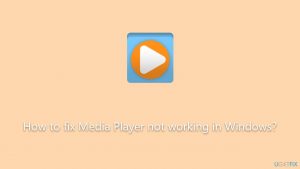 How to fix media player not working in windows