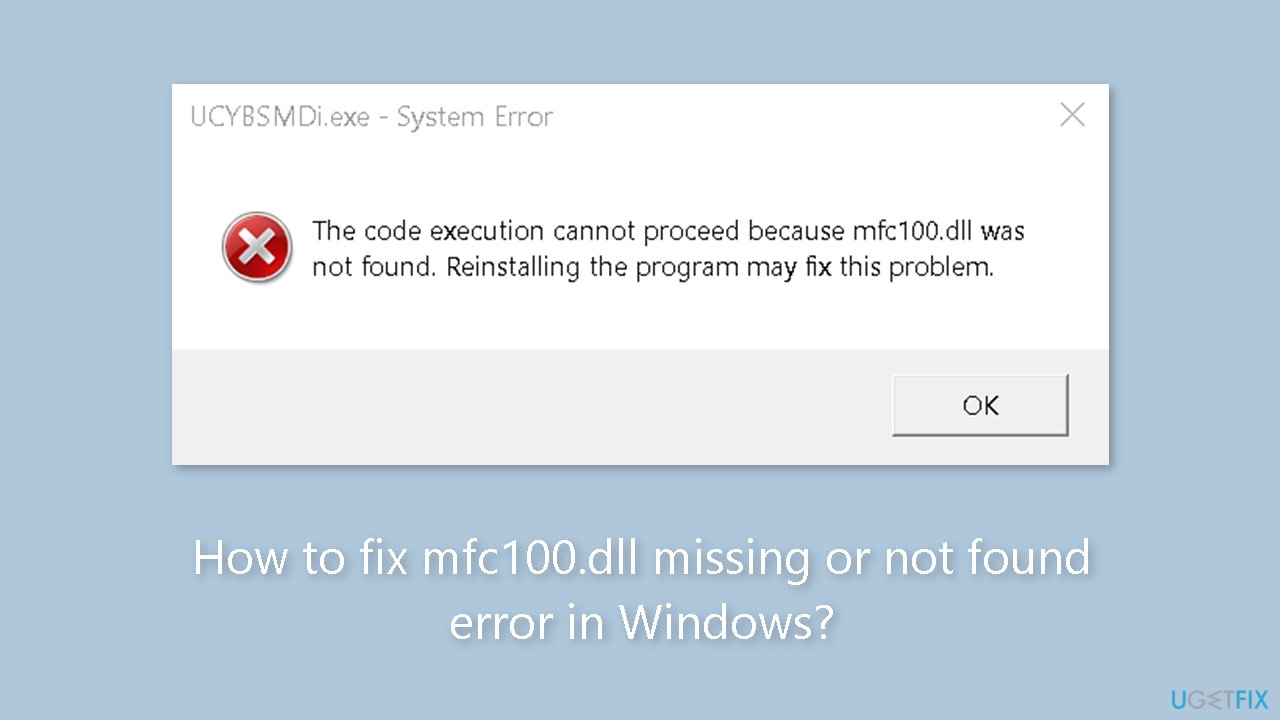 How to fix mfc100.dll missing or not found error in Windows