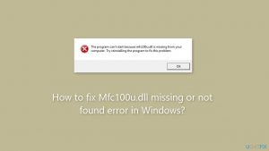How to fix mfc100u dll missing or not found error in windows
