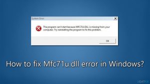 How to fix mfc71u dll error in windows