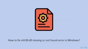 How to fix mfc90 dll missing or not found error in windows copy