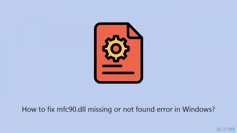 How to fix mfc90.dll missing or not found error in Windows?