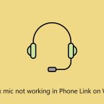 How to fix mic not working in phone link on windows