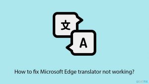 How to fix microsoft edge translator not working copy