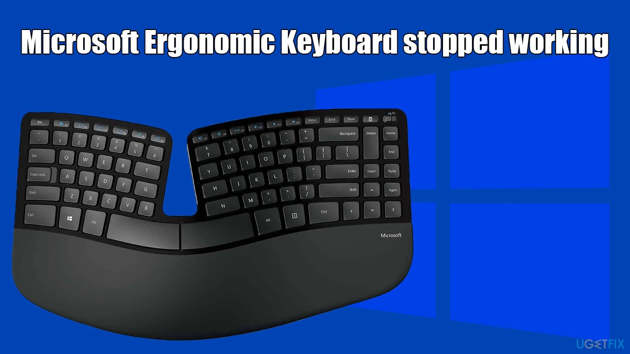 How to fix Microsoft Ergonomic Keyboard stopped working?