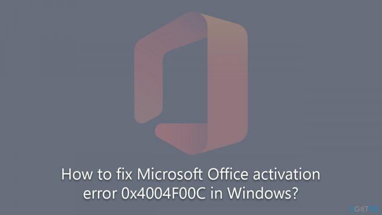How to fix Microsoft Office activation error 0x4004F00C in Windows?