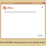 How to fix microsoft office encountered an error during setup in windows copy