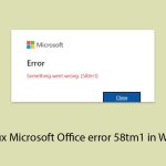 How to fix microsoft office error 58tm1 in windows copy