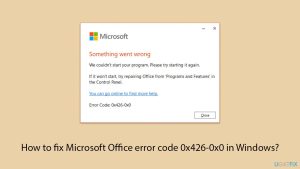 How to fix microsoft office error code 0x426 0x0 in windows copy